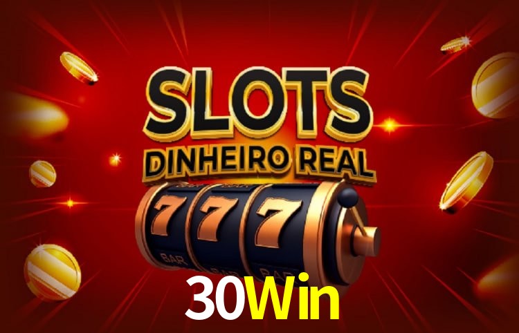 Jogos populares e pagamentos rápidos na 30Win